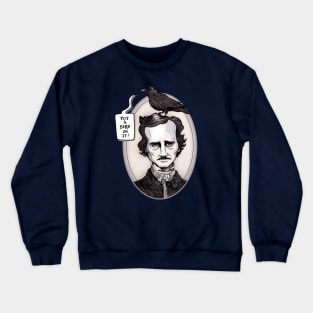 Poe a Bird on It! Crewneck Sweatshirt